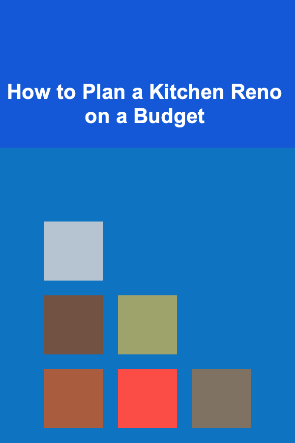 How to Plan a Kitchen Reno on a Budget