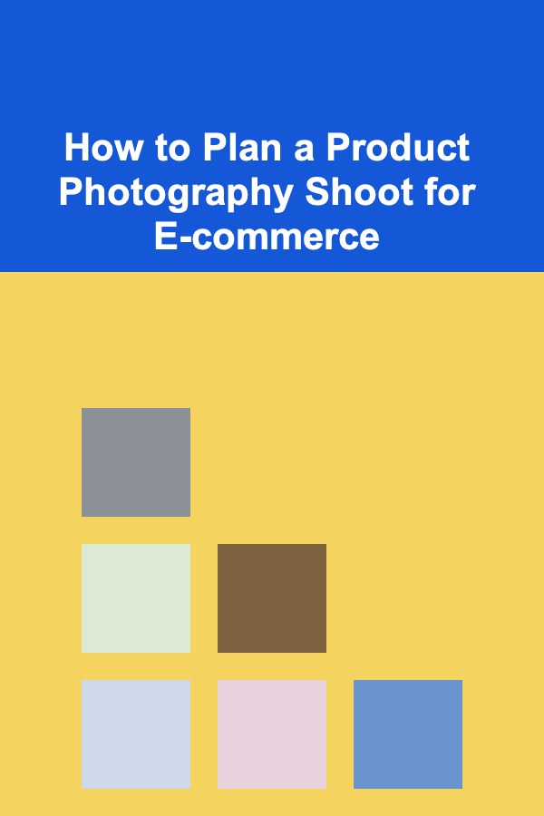 How to Plan a Product Photography Shoot for E-commerce