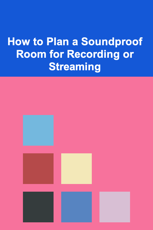 How to Plan a Soundproof Room for Recording or Streaming