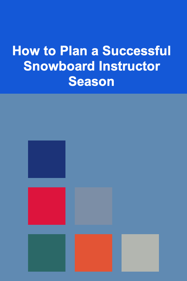 How to Plan a Successful Snowboard Instructor Season