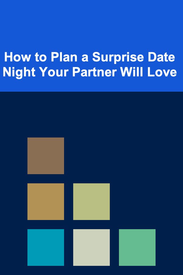 How to Plan a Surprise Date Night Your Partner Will Love