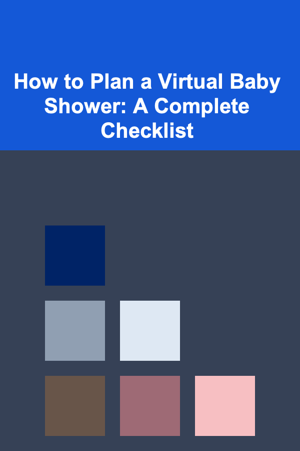 How to Plan a Virtual Baby Shower: A Complete Checklist