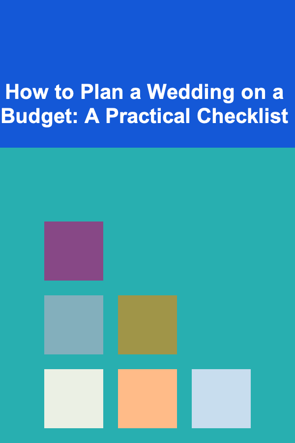 How to Plan a Wedding on a Budget: A Practical Checklist