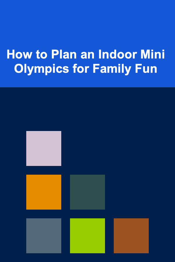 How to Plan an Indoor Mini Olympics for Family Fun