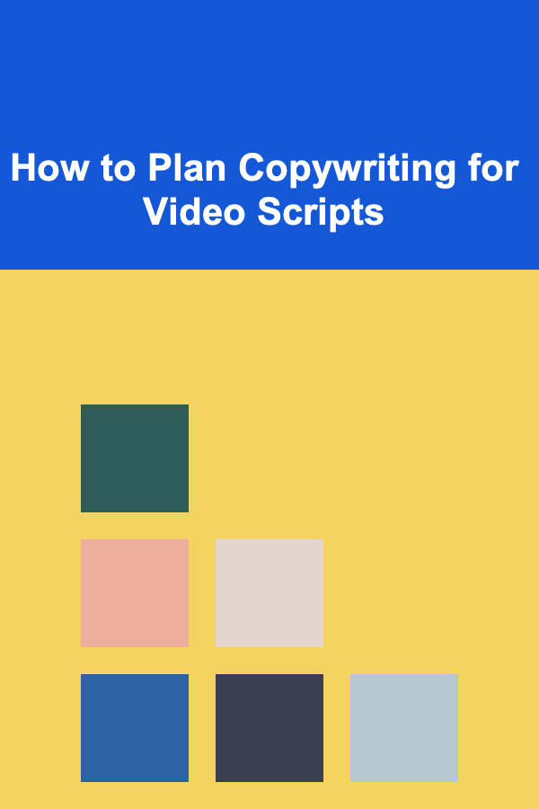 How to Plan Copywriting for Video Scripts
