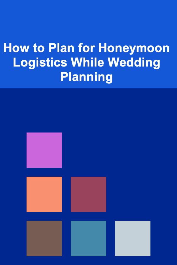 How to Plan for Honeymoon Logistics While Wedding Planning