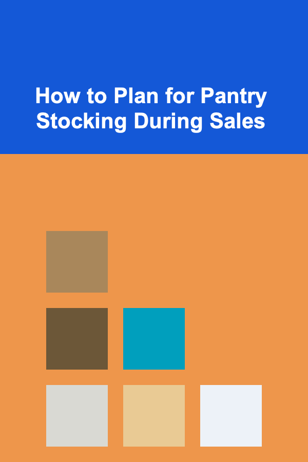 How to Plan for Pantry Stocking During Sales