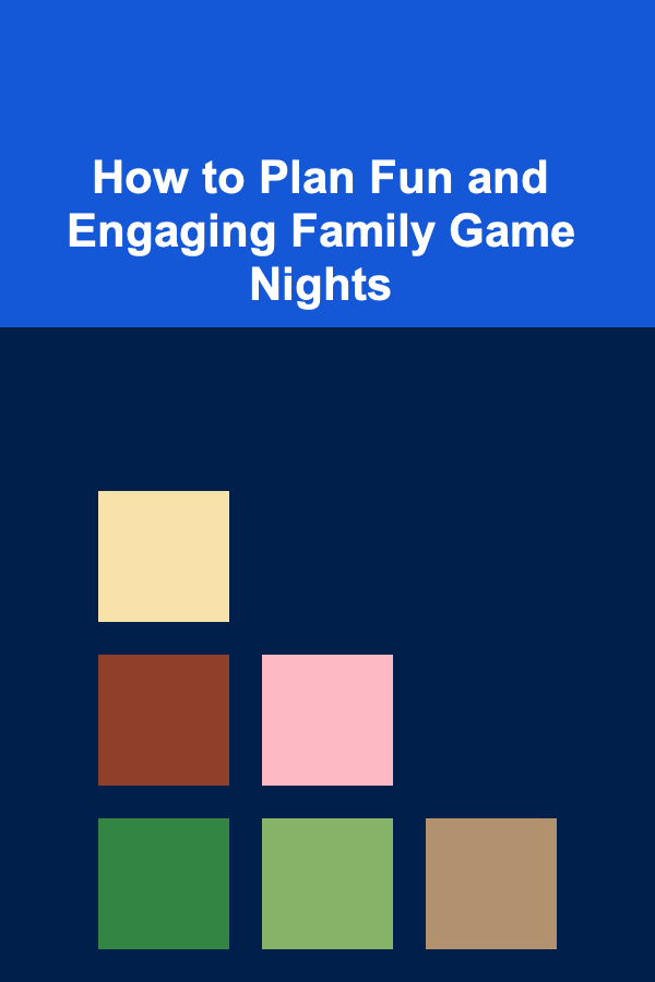 How to Plan Fun and Engaging Family Game Nights