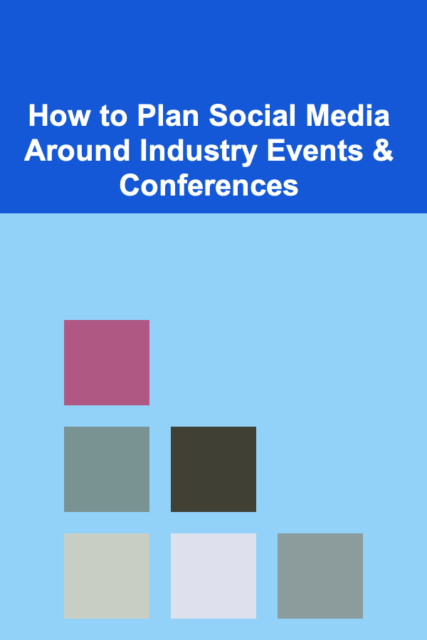 How to Plan Social Media Around Industry Events & Conferences