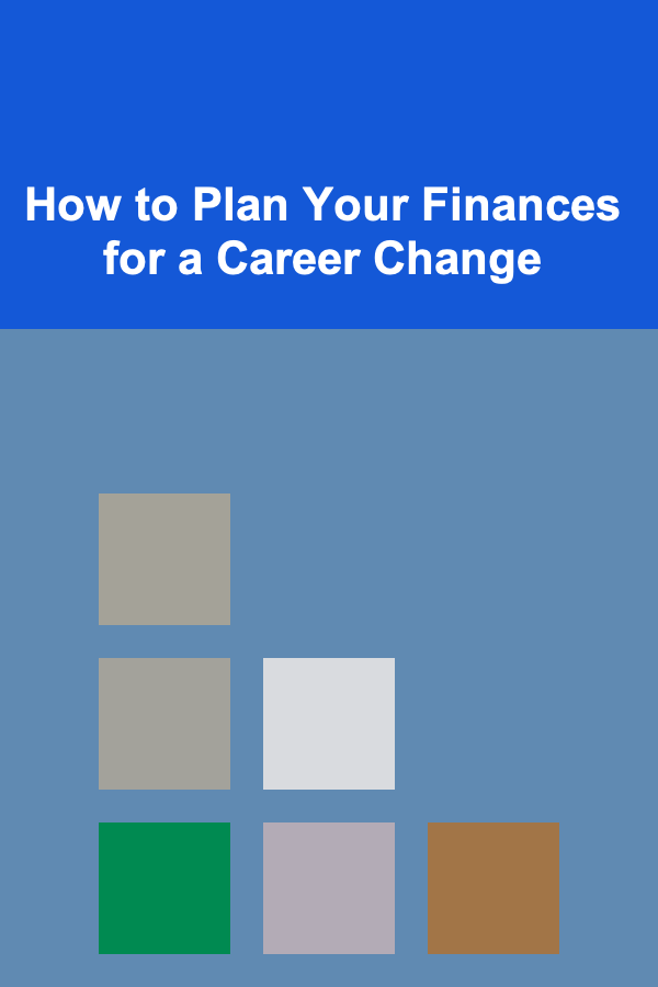 How to Plan Your Finances for a Career Change