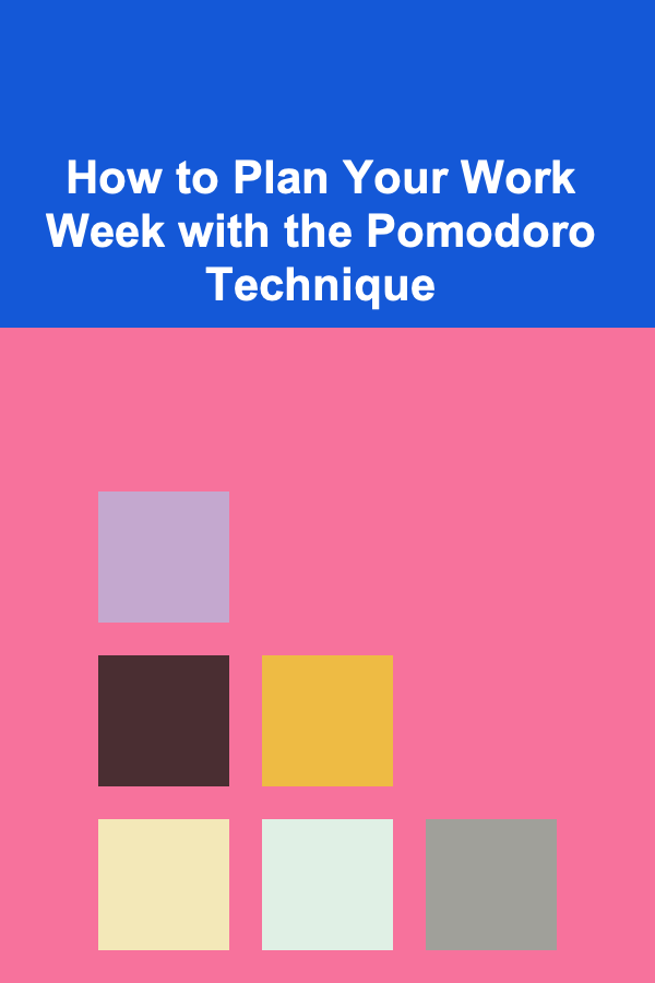 How to Plan Your Work Week with the Pomodoro Technique