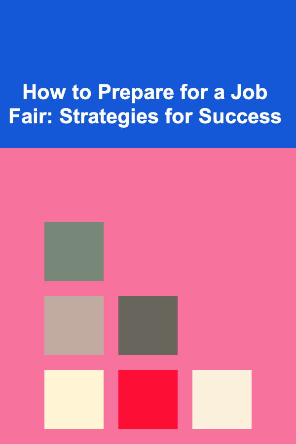 How to Prepare for a Job Fair: Strategies for Success
