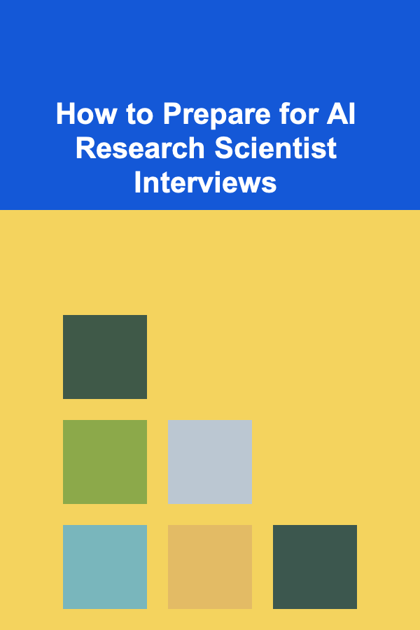 How to Prepare for AI Research Scientist Interviews