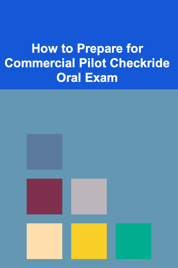 How to Prepare for Commercial Pilot Checkride Oral Exam