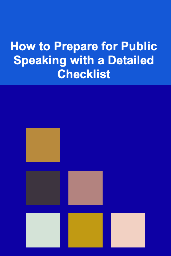 How to Prepare for Public Speaking with a Detailed Checklist