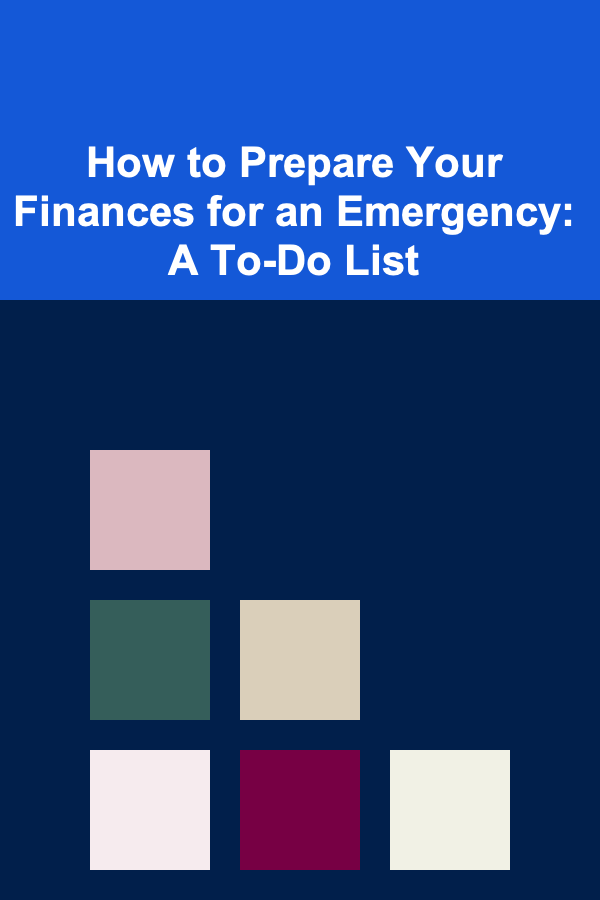 How to Prepare Your Finances for an Emergency: A To-Do List