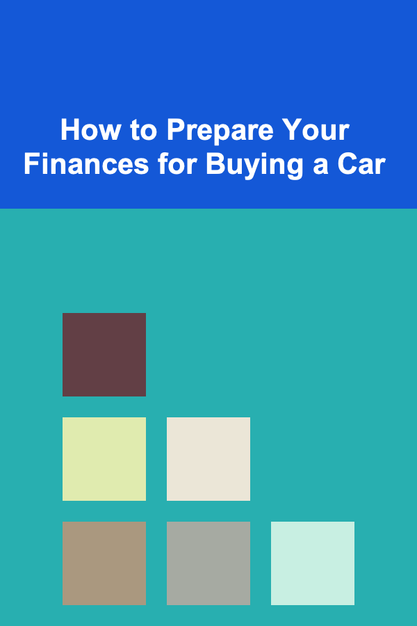 How to Prepare Your Finances for Buying a Car