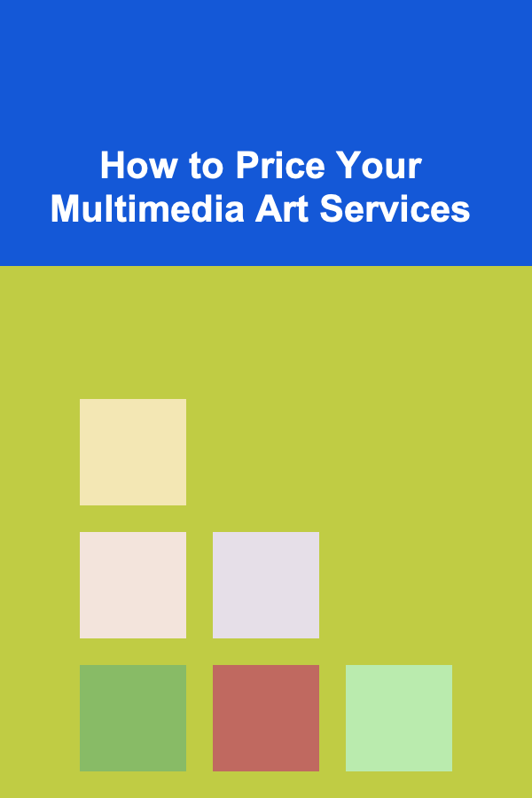 How to Price Your Multimedia Art Services