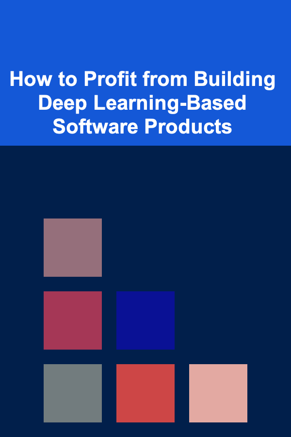 How to Profit from Building Deep Learning-Based Software Products
