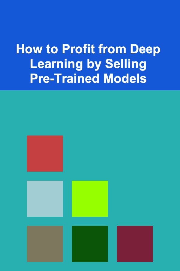 How to Profit from Deep Learning by Selling Pre-Trained Models