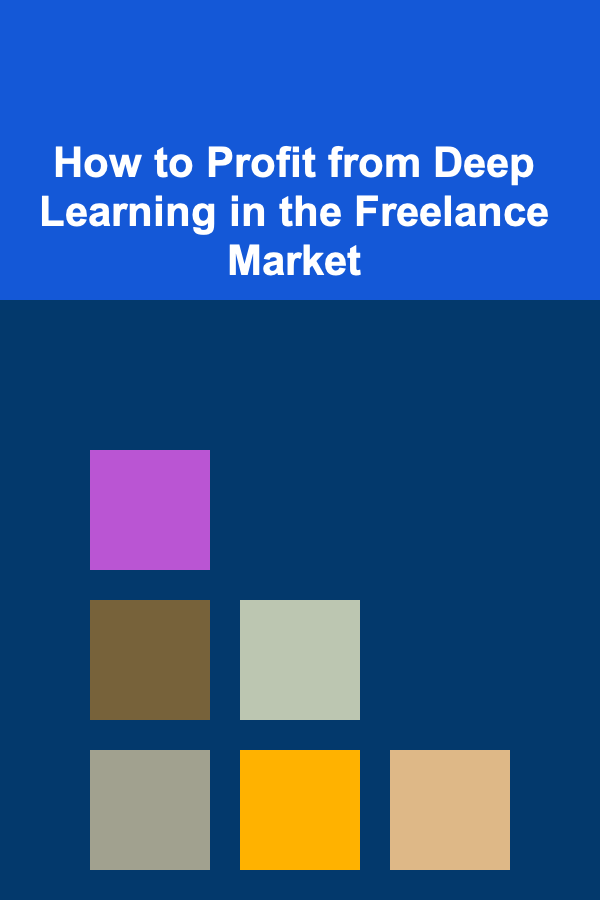 How to Profit from Deep Learning in the Freelance Market