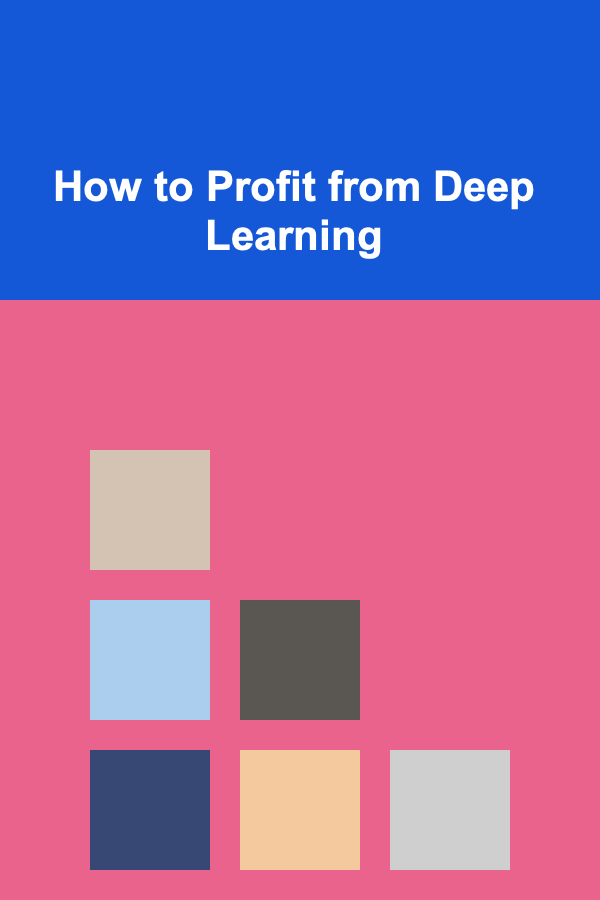 How to Profit from Deep Learning
