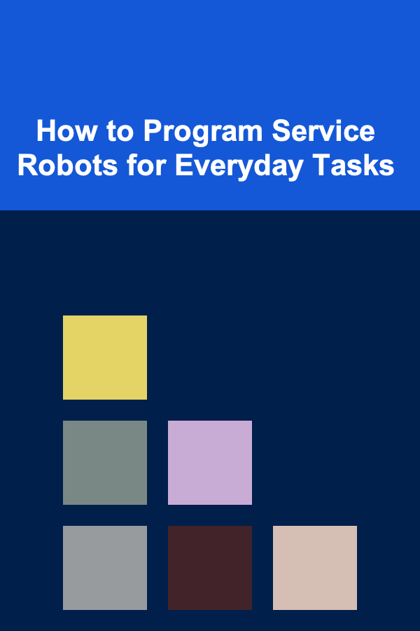 How to Program Service Robots for Everyday Tasks