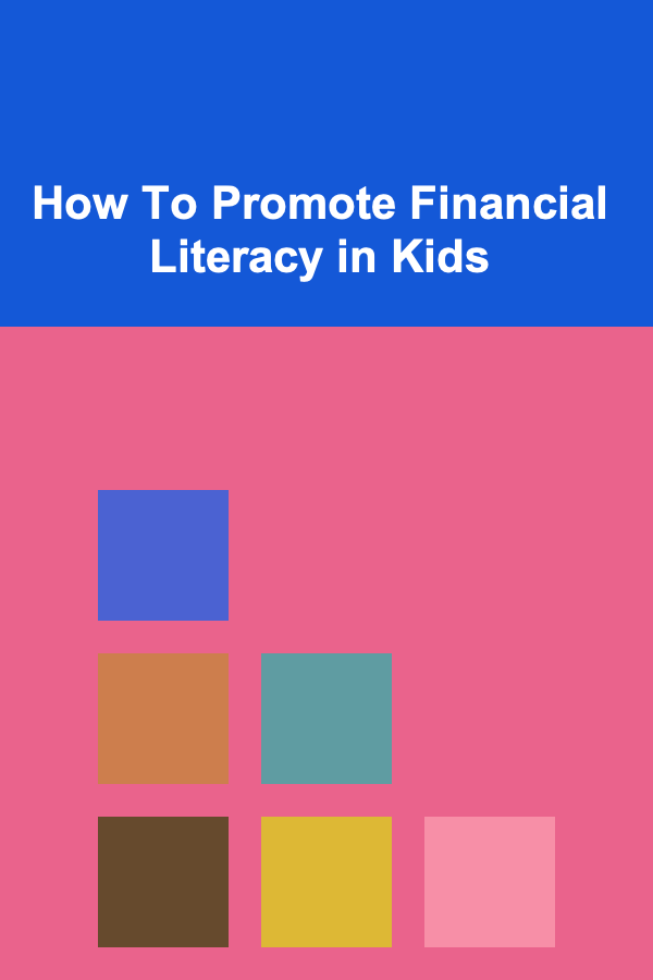 How To Promote Financial Literacy in Kids