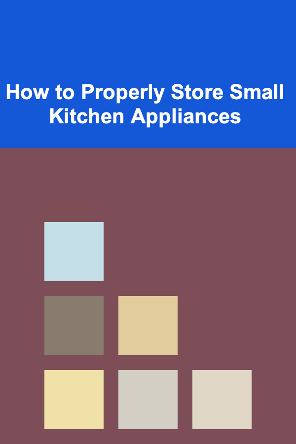 How to Properly Store Small Kitchen Appliances