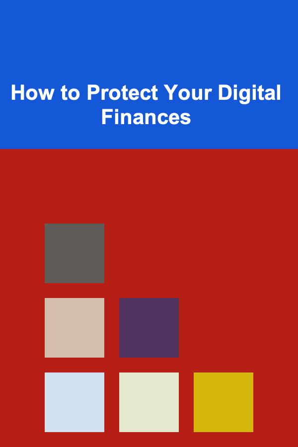 How to Protect Your Digital Finances