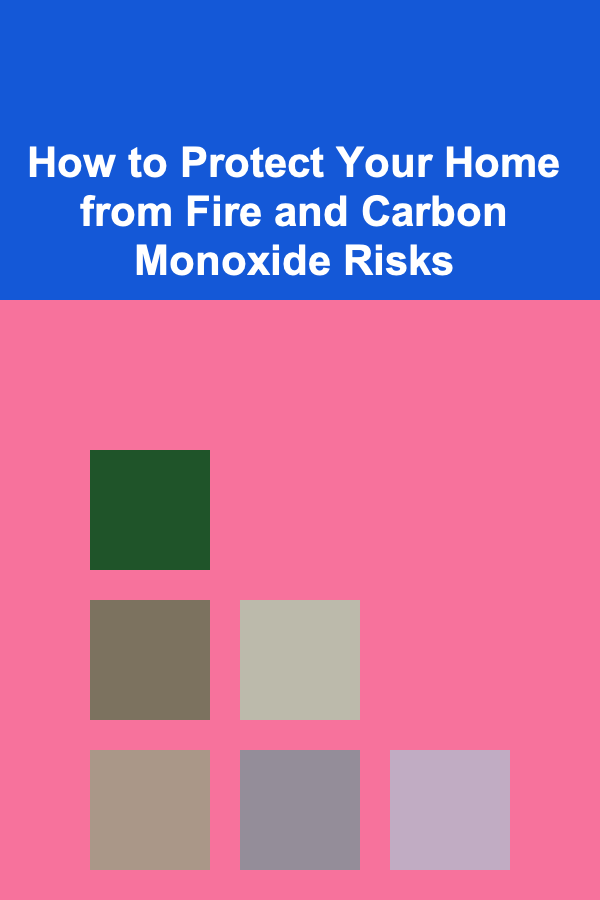 How to Protect Your Home from Fire and Carbon Monoxide Risks