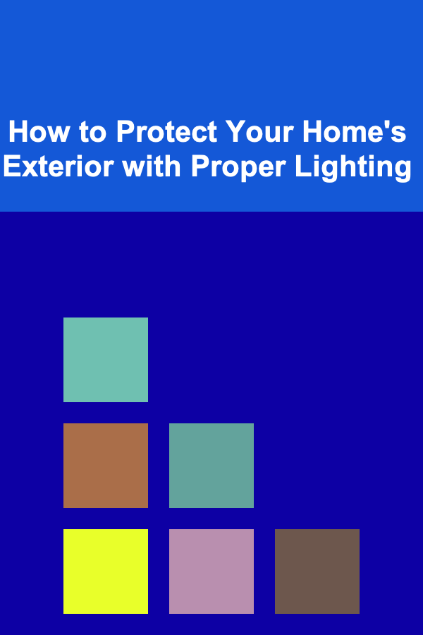 How to Protect Your Home's Exterior with Proper Lighting