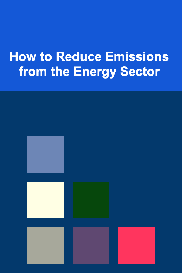 How to Reduce Emissions from the Energy Sector