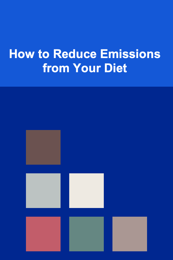 How to Reduce Emissions from Your Diet