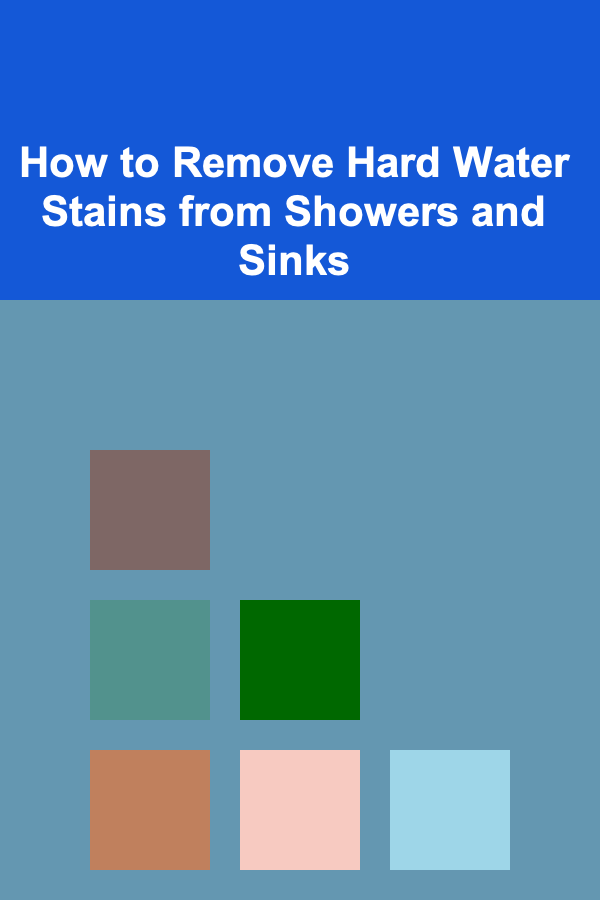 How to Remove Hard Water Stains from Showers and Sinks