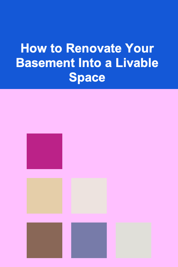 How to Renovate Your Basement Into a Livable Space
