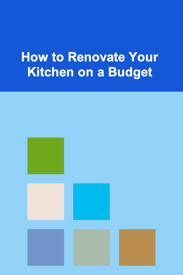 How to Renovate Your Kitchen on a Budget