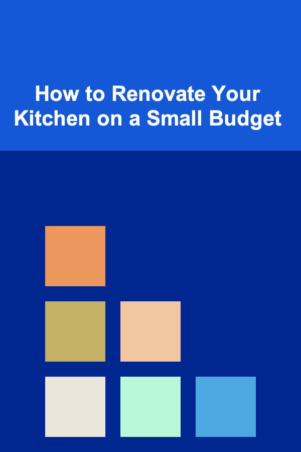 How to Renovate Your Kitchen on a Small Budget