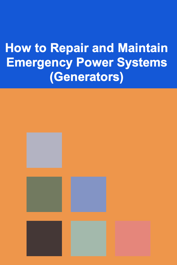 How to Repair and Maintain Emergency Power Systems (Generators)