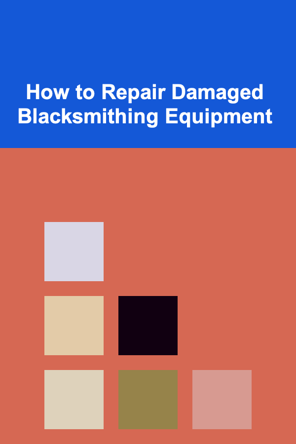 How to Repair Damaged Blacksmithing Equipment