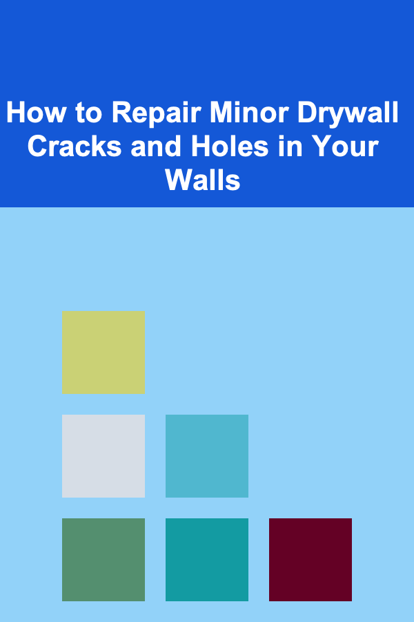 How to Repair Minor Drywall Cracks and Holes in Your Walls
