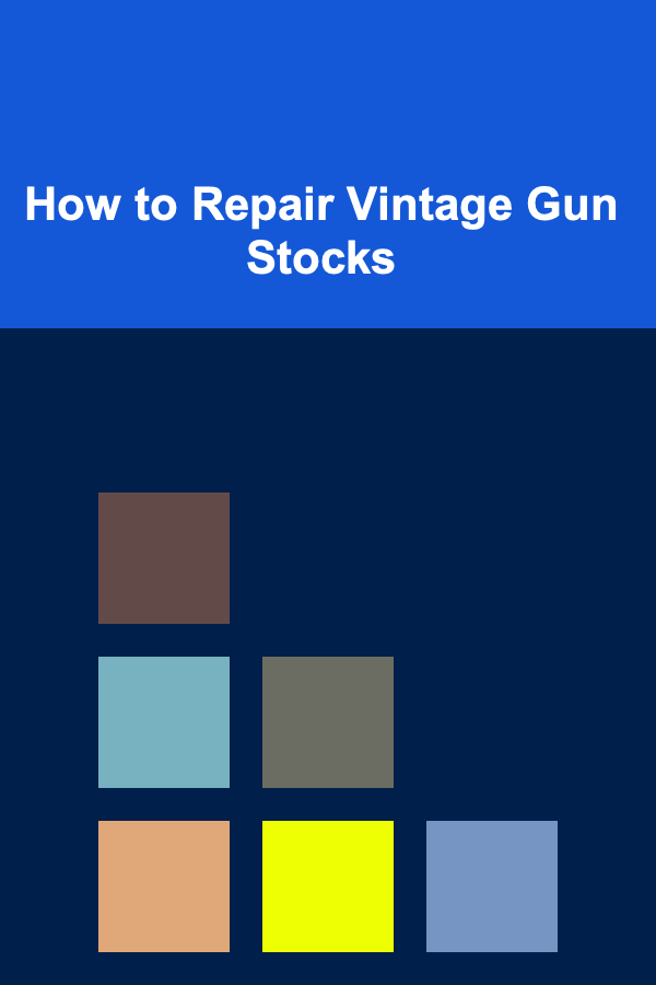 How to Repair Vintage Gun Stocks