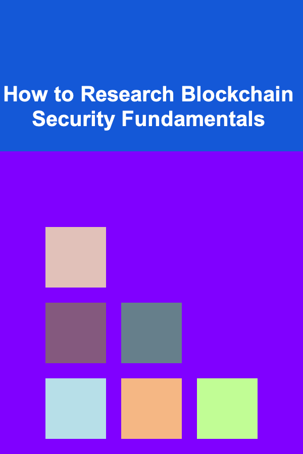 How to Research Blockchain Security Fundamentals