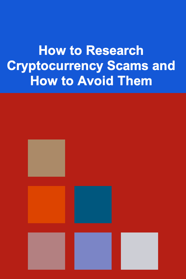 How to Research Cryptocurrency Scams and How to Avoid Them