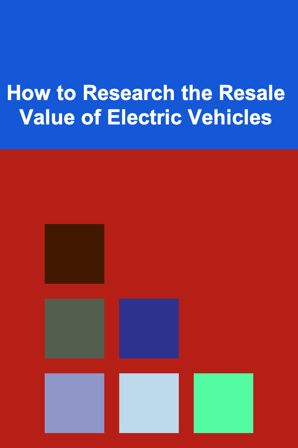 How to Research the Resale Value of Electric Vehicles