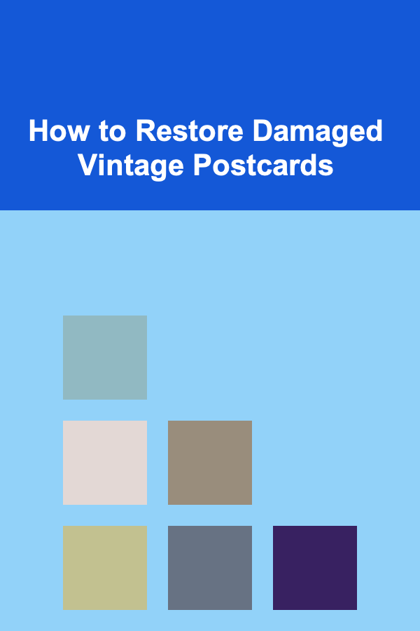 How to Restore Damaged Vintage Postcards