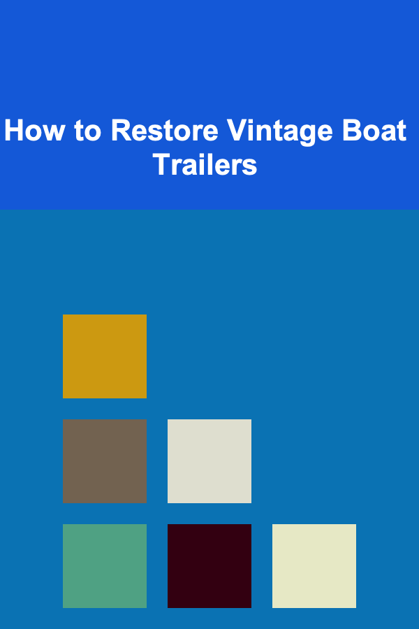 How to Restore Vintage Boat Trailers