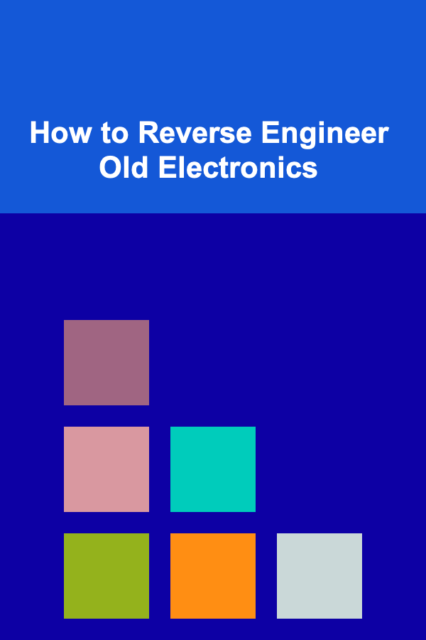 How to Reverse Engineer Old Electronics