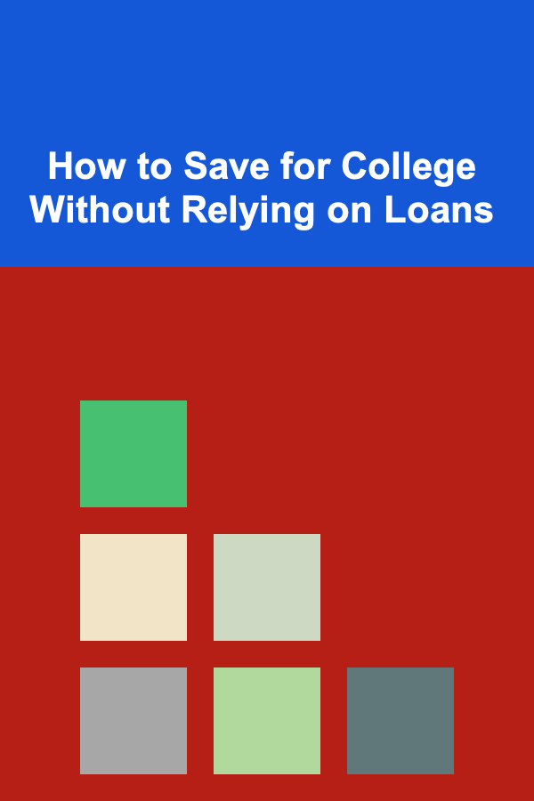 How to Save for College Without Relying on Loans