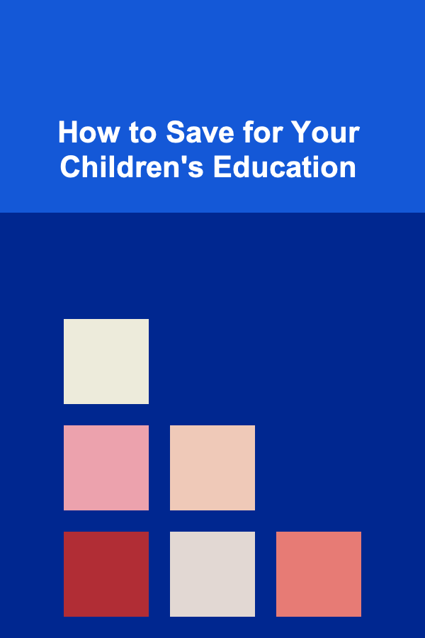 How to Save for Your Children's Education